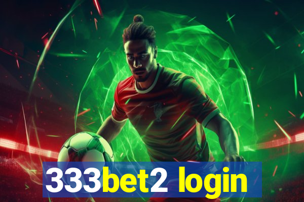 333bet2 login